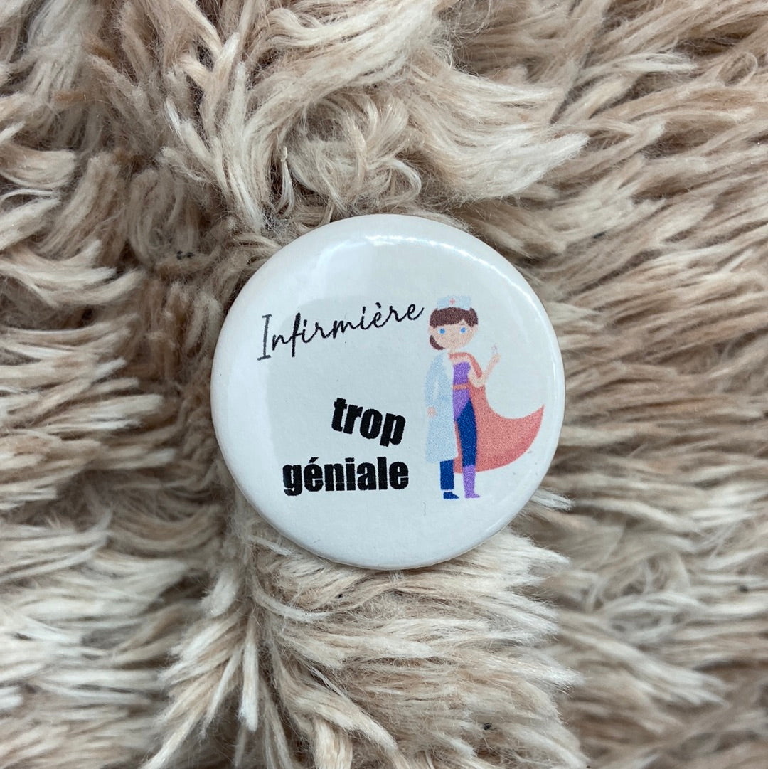 Badges Infirmière trop géniale