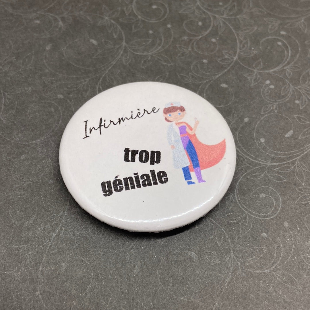 Badges Infirmière trop géniale