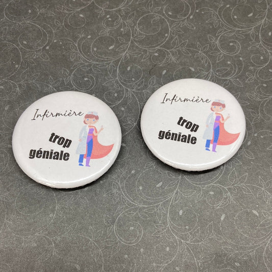 Badges Infirmière trop géniale